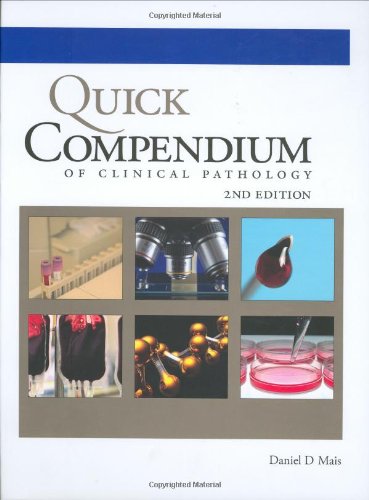 Quick Compendium of Clinical Pathology: 2nd Edition