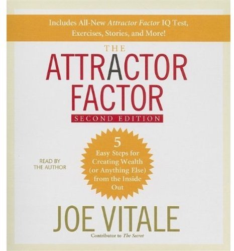 By Joe Vitale The Attractor Factor, 2nd Edition: 5 Easy Steps For Creating Wealth (Or Anything Else) from the Insi (2nd Second Edition) [Audio CD]