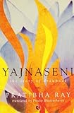 By Pratibha Ray Yajnaseni: The Story of Draupadi [Paperback]
