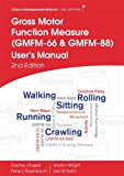 By Dianne J. Russell Gross Motor Function Measure (GMFM-66 and GMFM-88) User's Manual (2nd Second Edition) [Spiral-bound]
