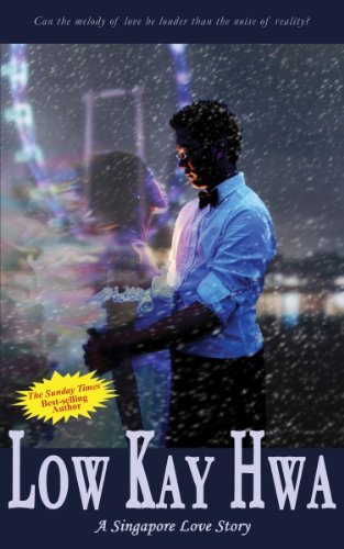 By Low Kay Hwa A Singapore Love Story [Paperback]