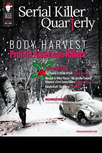 Book Cover Serial Killer Quarterly Vol. 1, Christmas Issue: “Body Harvest - Prolific American Killers”