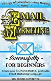 EMAIL MARKETING: Ecommerce & Internet Marketing Successfully (w/ bonus content!): Create SUCCESSFUL & Profitable, Online Business & Marketing Campaigns ... startup, entrepreneur, leadership)