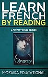 Learn French: By Reading Fantasy (French Edition)