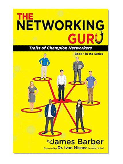 The Networking Guru: Traits of Champion Networkers