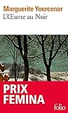 L'OEuvre au Noir - Prix Femina (French Edition)