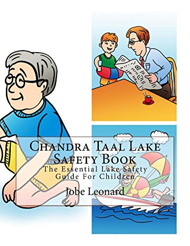 Chandra Taal Lake Safety Book: The Essential Lake Safety Guide For Children