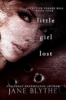 Little Girl Lost (Detective Parker Bell Book 4)