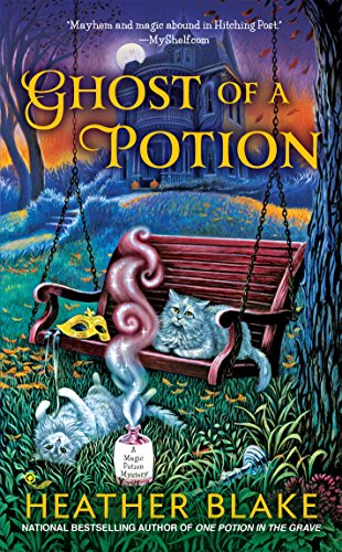 Ghost of a Potion (A Magic Potion Mystery Book 3)