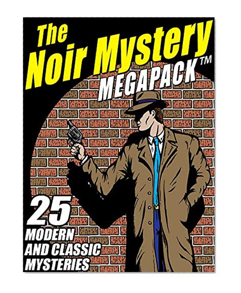 Book Cover The Noir Mystery MEGAPACK TM: 25 Modern and Classic Mysteries