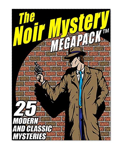 The Noir Mystery MEGAPACK TM: 25 Modern and Classic Mysteries