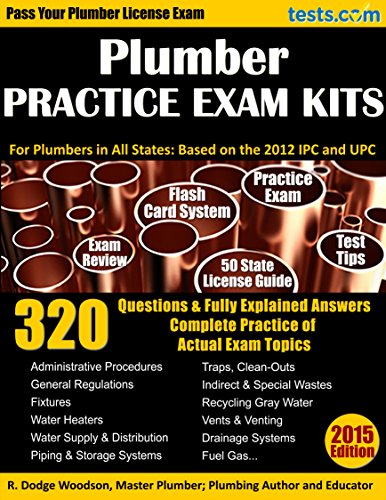 Journeyman Plumber Practice Exam Kit: 320 Questions with Answers Explained, Review, Flash Cards & 50 State License Guide