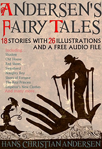 Andersen's Fairy Tales: 18 Stories with 26 Illustrations and a Free Audio File