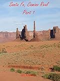 Santa Fe, Camino Real: Part 1