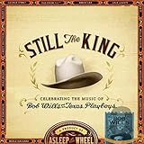 Still the King: Celebrating the Music of Bob Wills