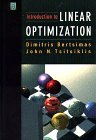 By Dimitris Bertsimas Introduction to Linear Optimization (Athena Scientific Series in Optimization and Neural Computation (Third printing) [Hardcover]