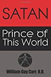By William Guy Carr Satan Prince of This World [Paperback]