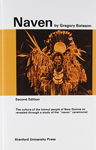 By Gregory Bateson Naven: A Survey of the Problems suggested by a Composite Picture of the Culture of a New Guinea Trib (2nd) [Paperback]