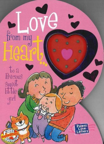 By Heidi R. Weimer Love from My Heart: To a Precious Sweet Little Girl [With "Music Box" Heart] (Parent Love Letters) [Board book]