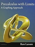 By Ron Larson Precalculus with Limits: A Graphing Approach (6th Sixth Edition) [School & Library Binding]