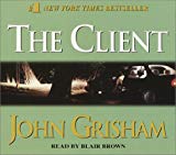 By John Grisham The Client (John Grisham) (Abridged) [Audio CD]