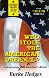 By Burke Hedges Who Stole the American Dream II: The Book Your Boss Still Doesn't Want You to Read! (Revised) [Paperback]