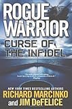 By Richard Marcinko Rogue Warrior: Curse of the Infidel [Hardcover]