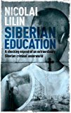 By NICOLAI LILIN Siberian Education [Paperback]