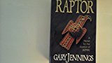 By Gary Jennings Raptor (1st First Edition) [Hardcover]