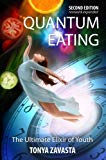By Tonya Zavasta Quantum Eating: The Ultimate Elixir of Youth (2nd Edition) [Paperback]