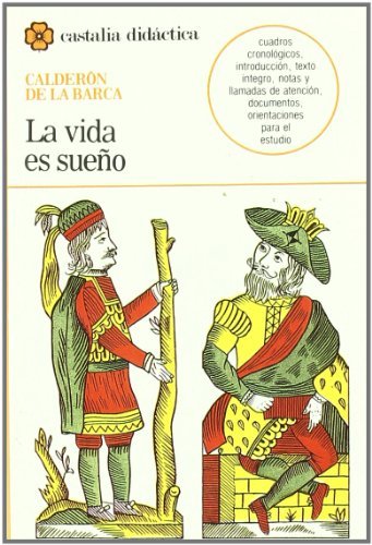 By Pedro Calderon de la Barca La Vida Es Sueno / Life is a Dream (Castalia Didactica) (Castalia didactica) (Spanish Edition) (Cast [Paperback]