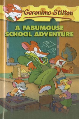 By Geronimo Stilton A Fabumouse School Adventure (Geronimo Stilton (Numbered)) [Hardcover]