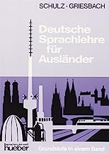 By Dora Schulz Deutsche Sprachlehre fur Auslander, Grundstufe in einem band [Paperback]