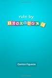 By Quinton Figueroa Rule By Ignorance [Paperback]