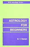 By B. V. Raman Astrology For Beginners (Revised) [Paperback]