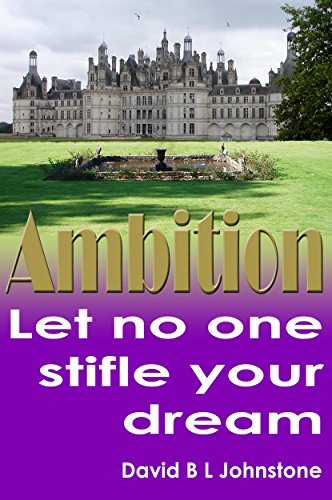 AMBITION: Let No One Stifle Your Dream