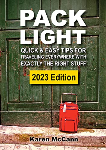 Book Cover Pack Light: Quick and Easy Tips for Traveling Everywhere with Exactly the Right Stuff