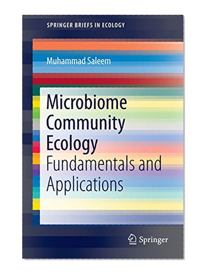 Microbiome Community Ecology: Fundamentals and Applications (SpringerBriefs in Ecology)