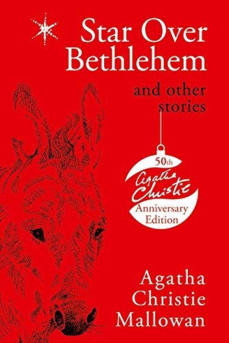 [Star Over Bethlehem and Other Stories] [By: Agatha Christie Mallowan] [January, 1965]