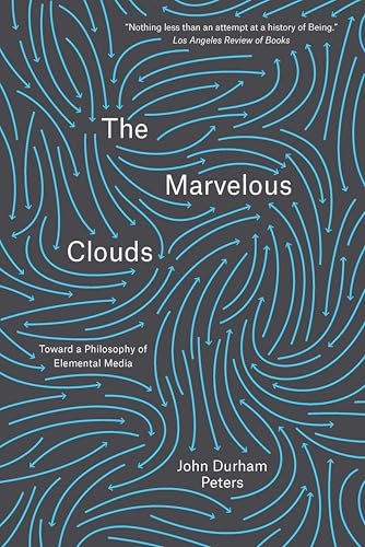 The Marvelous Clouds: Toward a Philosophy of Elemental Media