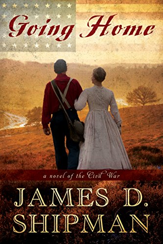 Going Home: A Novel of the Civil War