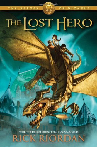 [The Lost Hero (Heroes of Olympus, Book 1)] [By: Riordan, Rick] [October, 2010]