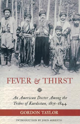 Fever and Thirst: An American Doctor Among the Tribes of Kurdistan, 1835-1844