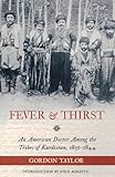 Fever and Thirst: An American Doctor Among the Tribes of Kurdistan, 1835-1844