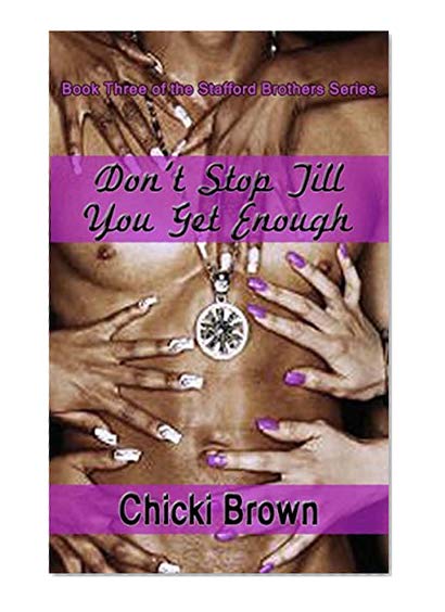 Don't Stop Till You Get Enough (The Stafford Brothers Book 3)