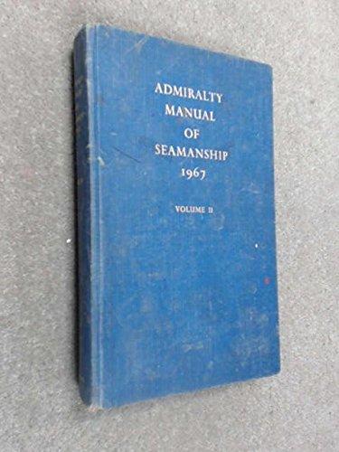 Admiralty Manual Of Seamanship Volume 2