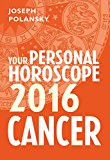 Cancer 2016: Your Personal Horoscope