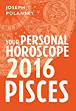Pisces 2016: Your Personal Horoscope