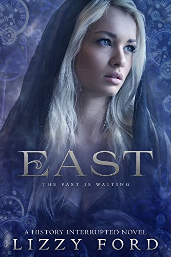 East (History Interrupted Book 2)
