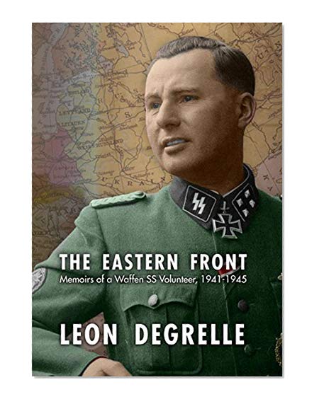 The Eastern Front: Memoirs of a Waffen SS Volunteer, 1941-1945